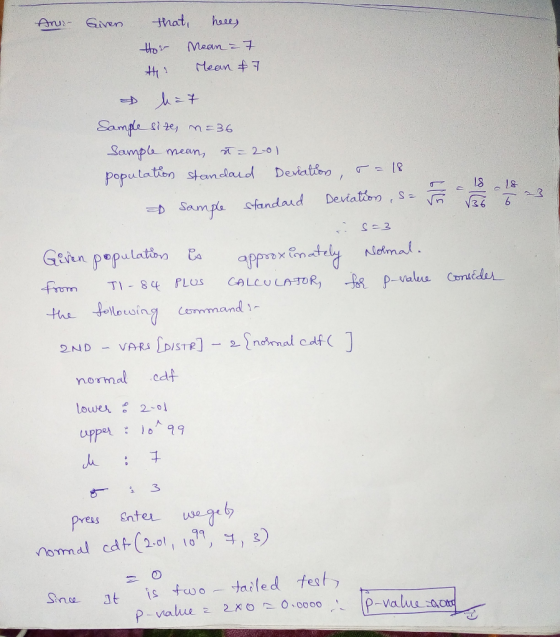 And Given that, hells Hor Mean = 7 the Mean & 7 hat Sample size, n=36 Sample mean, n=2001 population standard deviation, r=18