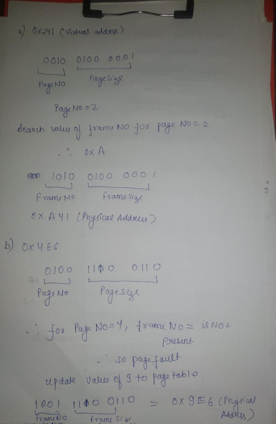 a) 0x241 Visual address) 0010 0100 0001 Page No Page Size Page No = 2 Search value of frame No for page No 22. ... OXA een lo