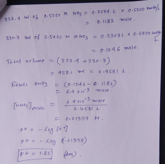 227.4 ms of 0.5200 M NH3 = 0.2274 L x 0.5200 mole/ - 0.1182 mole. 2.30.7 ml of 0.54 00 M HNO2 = 0.23072x0.5400 cole = 0.1246