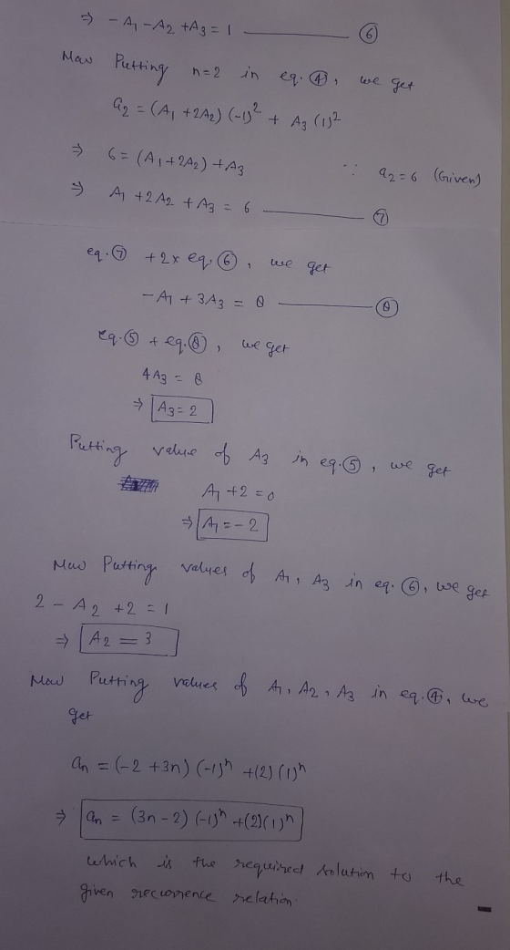) - A -A2 tA3 = 1 16) Mau Petting in eq. 0 n= 2 get A2 = (A, +2A2) (-s + A3 (132 6= (A1+2A2) tA3 92=6 (Given) A +2 A2 +A3 %3D
