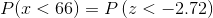 P(x < 66) = P\left ( z < -2.72 \right )