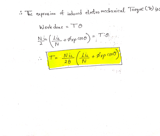 The expression of induced electro mechanical Torque (te) isa Work done = To TO Nin (LiL +dop coso coso) 2 N T= NiLLi + 20 N L