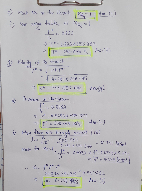 1 f> Now using = 0.833 Mach No at the throat, Ma! table at Max Am (e) =1 T* To -) T* = 0.833 X355.397 T* = 296.045 K Ans (f)