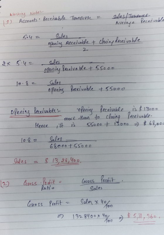 Working Note! 11) Accounts Receivable Turnvere a Sales Tyutones Average Peceivold 5.4a Sales opening Receivable + closing Rec