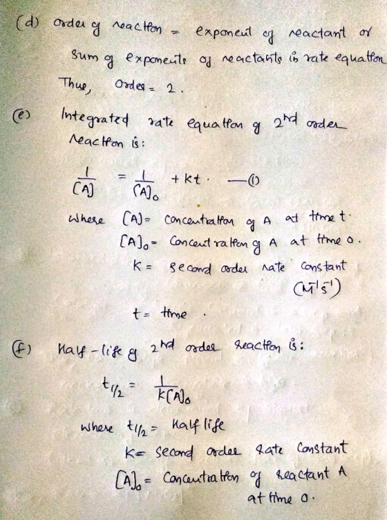 (d) Order of reaction - exponent of reactant of Sum of exponents of reactants in rate equation Thus, Odder - 2. (e Integrated