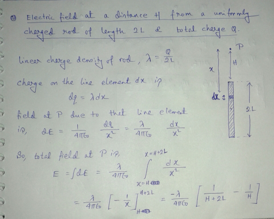 P & . Electric field at a distance it from a uniformly charged rod of length 2L & total charge &. lineer charge density of no