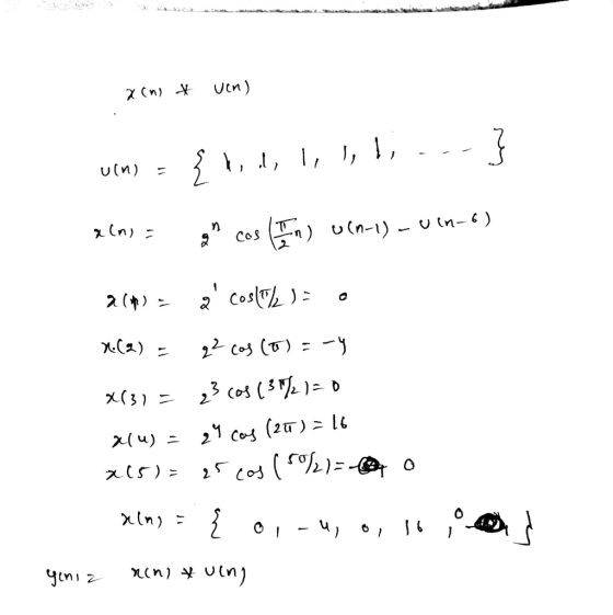 xen * ven) uin) = { heidI, I, I, ---} ains cos In) U(n-1) - Vino) 219) = a cosity) = x(2) - 22 Cos (T) = -4 X137 = 23 cos (3