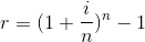 r=(1+rac{i}{n})^{n}-1