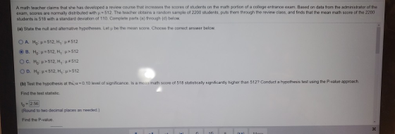Amath teacher claims that she has developed a review course that increases the scores of students on the math portion of a co
