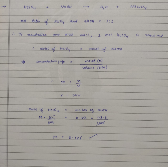 HClOy NaOH HO + Nacioy mol Ratio of Holly and NaOH = 1:1 To neutralize one mole Nach, 1 mol HClOy is required : moles of Holy