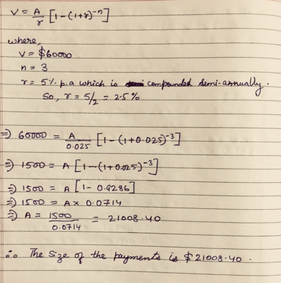 * [-(++)?7 where V$60000 n=3 r = 51. p. a which is a compounded Semi-annu ai-annually. So, 8= 5/2 = 2.5% 0.025 -) 60000 - A_