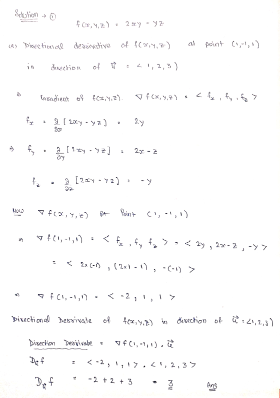 Sdolion » O for, y, z) = 2 ry - Y Z 1. (a) Directional dedoirative of flor, y, z) at point (1,-1,1) in direction of ū : <1,2,