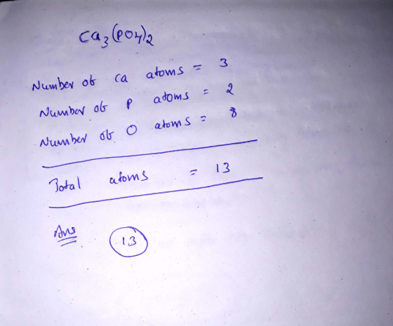 caz (pohla Number of Number of Number of ca atoms = 3 p atoms = 2 o atoms = 8 atoms - Total 13