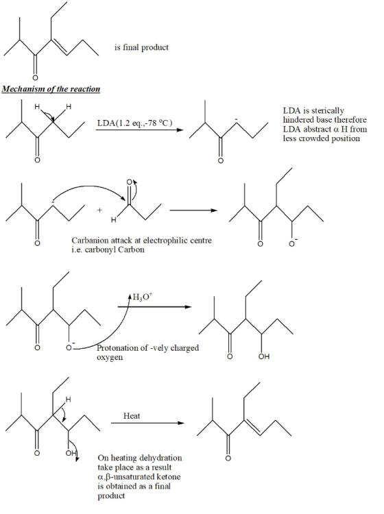 is final product Mechanism of the reaction H LDA(1.2 eq.,-78 °C) LDA is sterically hindered base therefore LDA abstract a H f