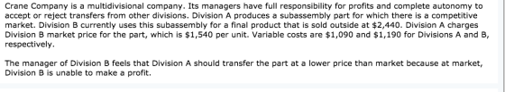 Crane Company is a multidivisional company. Its managers have full responsibility for profits and complete autonomy to accept