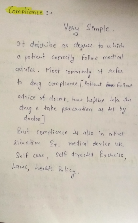 Comp)iance :→ Very Simple 9t deicibe as degpal to wbch a patient corecty feoles medt col advice of dachor, hous he he tal dhu