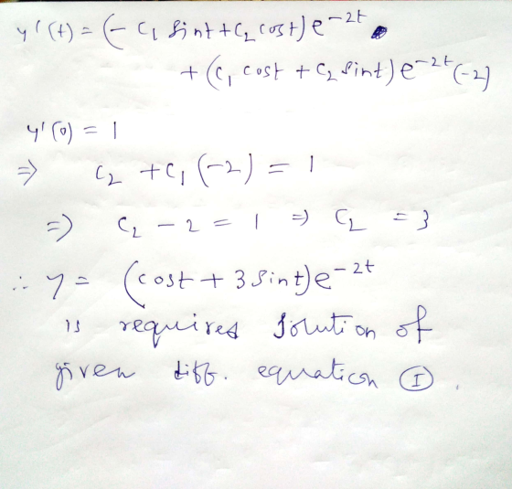 y (t) = (- sint te rust) ezt +(e, cost te sint) e 2+(-2) =) 4 m) = 1 Ctc (-2) =) -2= = q = 3 - at ::- y = (cost est + 3 sint