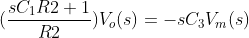 SC1R21 -Vo(s)sC3Vm (s) R2.