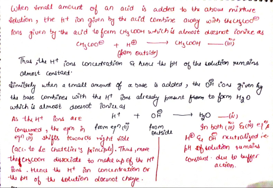 e When small amount of an aud added to the above mixture Solution, the H+ ion given by the acid combine away with the Che W