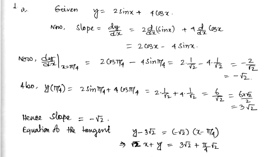 La Geven y= 2 sinkt 463x. Now, Slope = dyr = 2 (sinx) + 4 Co2 = 2003X - 4 sinx. Nowo, due to last = 203774 – a sinita = 2.5-4