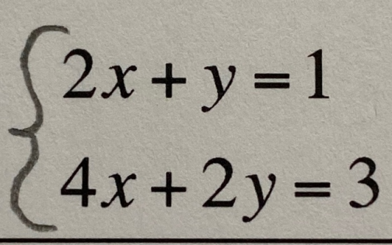 2x + y = 1 4x +2y = 3
