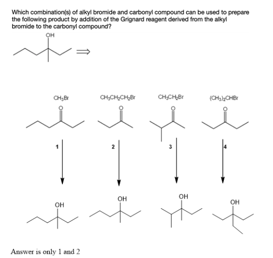 Which combination(s) of alkyl bromide and carbonyl compound can be used to prepare the following product by addition of the G