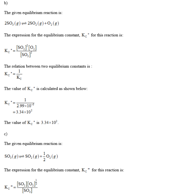 b) The given equilibrium reaction is: 2SO (g) 2SO2 (g)+02(g) The expression for the equilibrium constant, Kc for this reacti