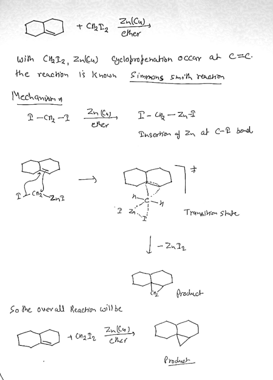 with CH2I2, Zn(u) Cycloprofenation occar at e=e. the reaction is known Simmons smith reaction Mechanisma p –c, -2 21 C12 I-Ch