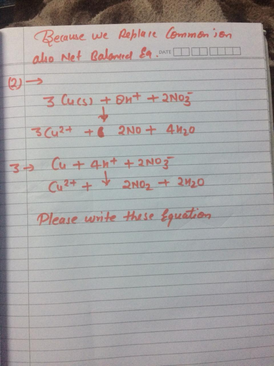 Because we Replace Commonsen ako Net Balanceel Eq. DATE DDU 12 3 Cucs) tout + 2NO3 3 Cu2+ + 2NO+ 4H20 33 Cu + 4n+ + 2NO3- Cu2