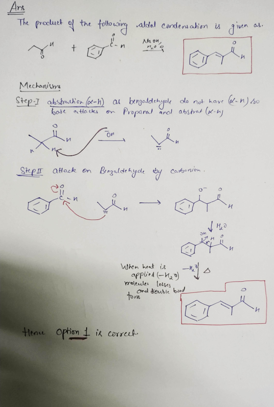 Ans The product of the following aldel condensation is given as. Naon, и + n ori Mechanismu Step.I abstracttion (e-H) ar benz
