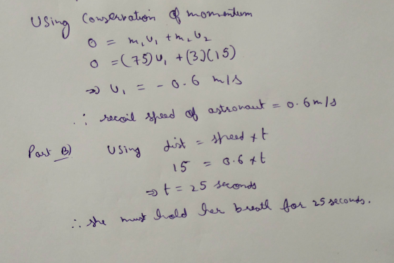 Cowjervatien momdum USiop =75)u (30015) O6 hIA Jrarail hoad of astronaut= o.6m1 Pas e duist U Sing 15 G.6t -25 econds u Irald