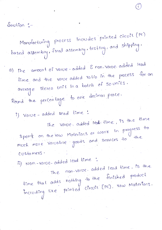 Sowlion : Manufacturing process incru des printed circuit (Pe) based asembly, final assembly, testing, and shipping. a) the a
