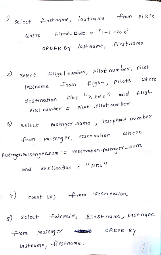 select first name, lastna me rom pilots Qhere ORDER B last name, fits tnqme Select ligber, pilot numbe, pilot des tination /