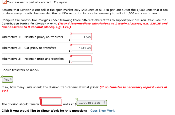Your answer is partially correct. Try again. Assume that Division A can sell in the open market only 540 units at $1,540 per