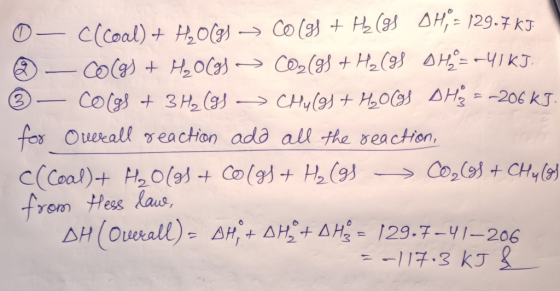 | 0 - clcoal) + H2O(g) → CO (98 + Hz (OS OH= 129.7 KJ CO(g) + H₂O(g) - CO2 (gs + H₂(gs DH = -41 KJ. ©— Colgļ + 3 H2 (3) >> CH