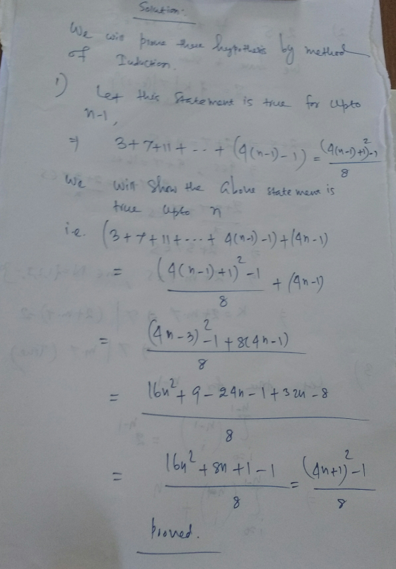 Solution We wis prose susce hypothesis by of methool 7 3+7+11+ - + (n-3) -1 +814h-1) 1 let this sharement is true for up to (