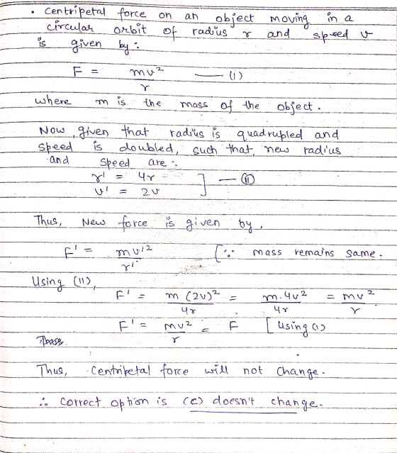 Centripetal circular is given force orbit by : on of an obiect radius r moving and in a speed v __ F = mu? where Now speed an
