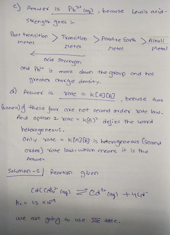 c) Answer is 24 P6² cag), because Lewis acid- strength goes i Post transition > Transition metal > Alkaline Earth > Alkoli Me