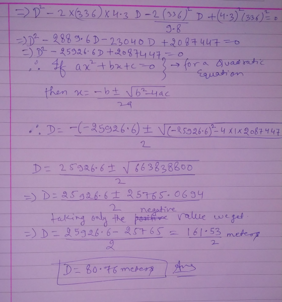 = D - 2 X(336x4-3 D-2 (336) D +(4.3) (336) to - D² - 2889.6D-23040D+20874470 - D² - 25926-6D+2087447 -0. axt batct-o 3 for a