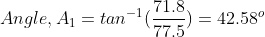 Angle, A1 = tan-4 = 42.58°