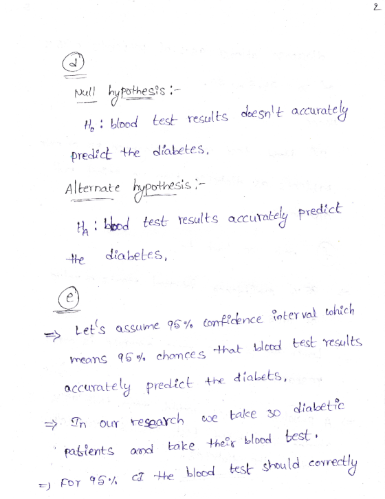 Nell hypothesis :- Hii blood test rescalts doesnt accurately predict the diabetes, Alternate hypothesis :- Hy blood test res