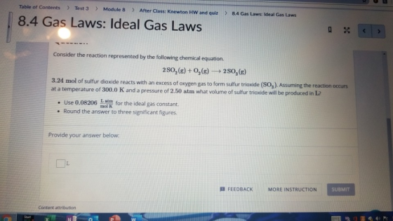 Table of Contents > Test 3 > Module 8 > After Class: Knewton HW and quiz > 8.4 Gas Laws: Ideal Gas Laws 18.4 Gas Laws: Ideal
