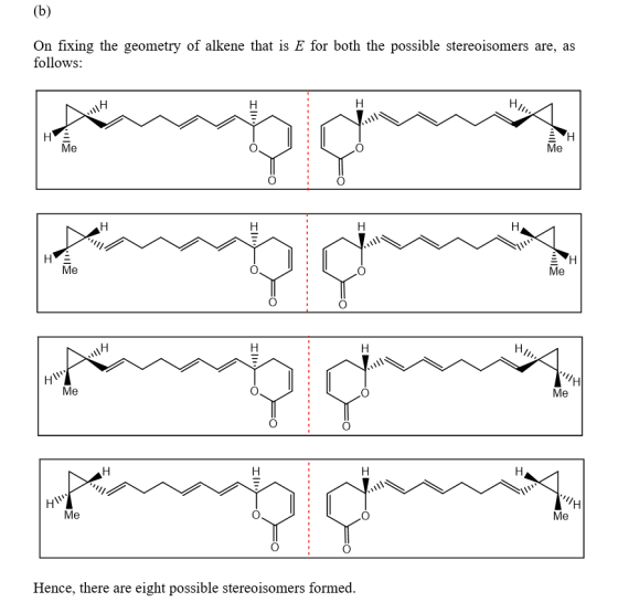 On fixing the geometry of alkene that is E for both the possible stereoisomers are, a:s Tollows: Me Me Me Me Me Me Hence, the