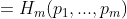 = Hm (P1. ....pm)