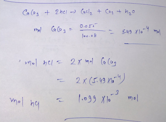 Calog + 2ncl - Cache + Cor tho mol CaCO3 = 0.051 - 5149 Ilony mal low.08 mol hela 2x mol Calog - 2x (5.49 Hory) mal hy & 109