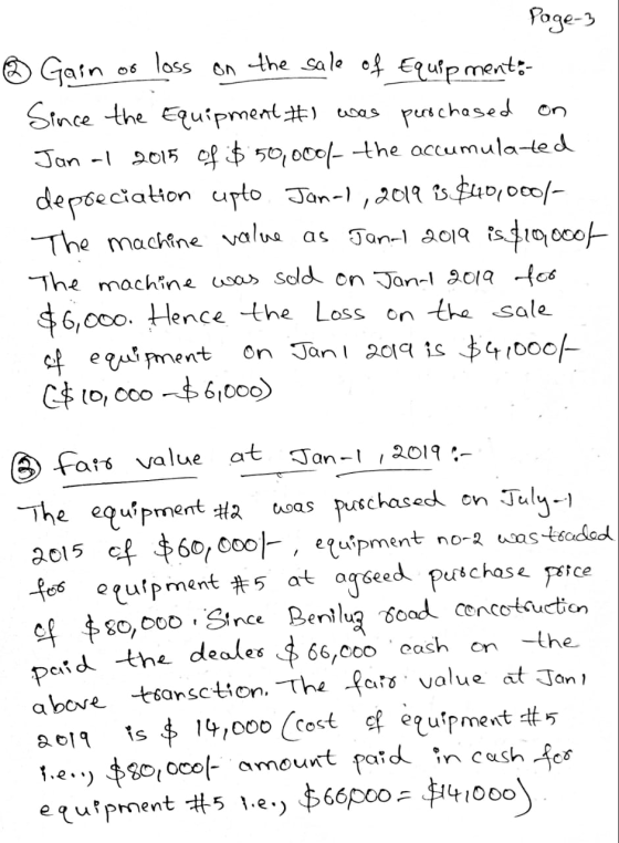 Page 3 Ô Gain or loss on the sale of Equipment: Since the Equipment #1 was perochased on Jan al 2015 of $50,000/- the accumul