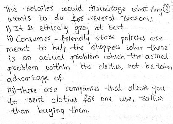() the retailer would discourage what Amy @ wants to do for several beasons; i) It is ethically grey at best. ii) Consumer-fr