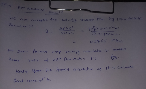 ( ) For Newtonian Fluidit the velocity through prize by Higen porsellic - can Coluntake equation as - APXD² 32 4XL - poput 0.