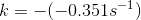 k= -(-0.3515-1)