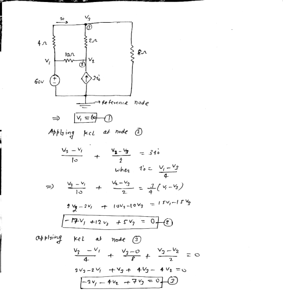lan Reference node Applying kcl at node ③ 2 » 1 weit e when to = vu n varm f(-5) 2 VE-2V, 7 love-lovy = 150,-15 > |-774, +12V